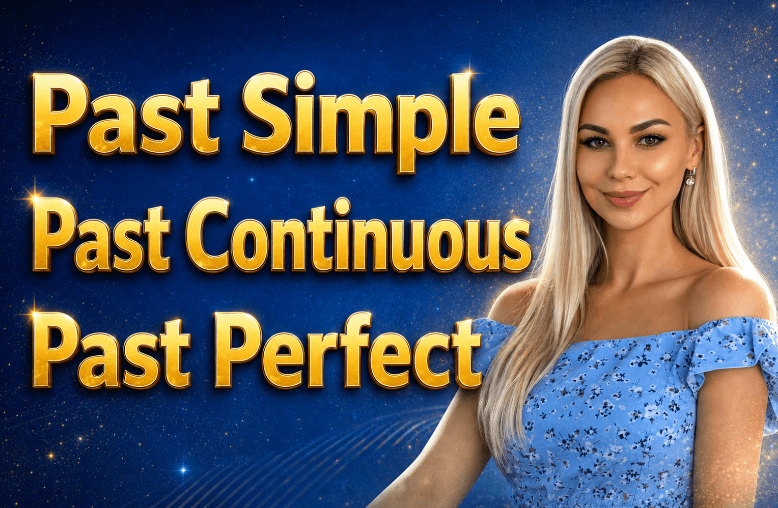 Past Simple, Past Continuous, Past Perfect